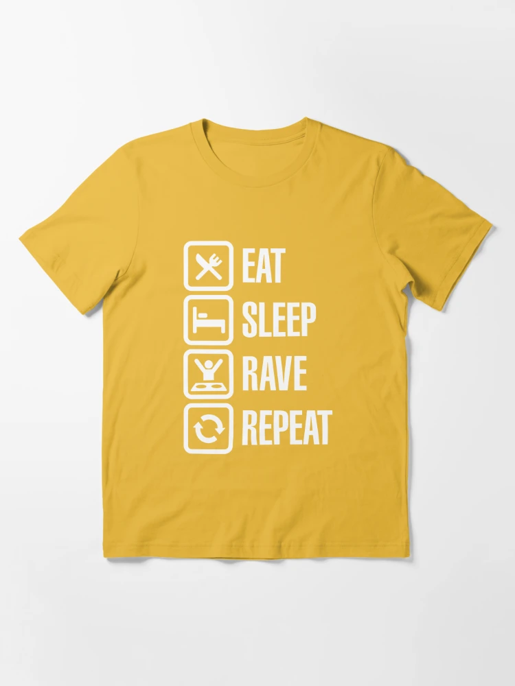 Eat sleep rave repeat | Essential T-Shirt