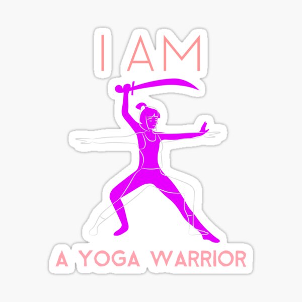 I AM A Yoga Warrior Sticker