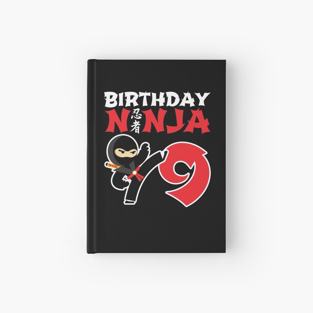 Birthday Ninja 9 - 9 Year Old Ninja Party Theme Hardcover Journal