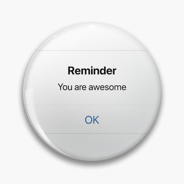 Item preview, Reminder: You Are Awesome Phone Reminder designed and sold by spaceyJC.
