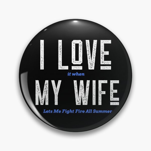 Item preview, I love my wife- funny firefighter designed and sold by Firefamily.