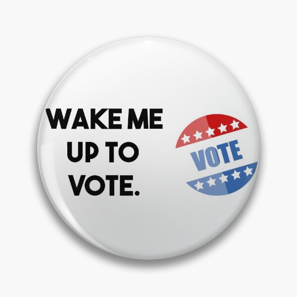 Item preview, wake me up to vote designed and sold by thehollowpoint.