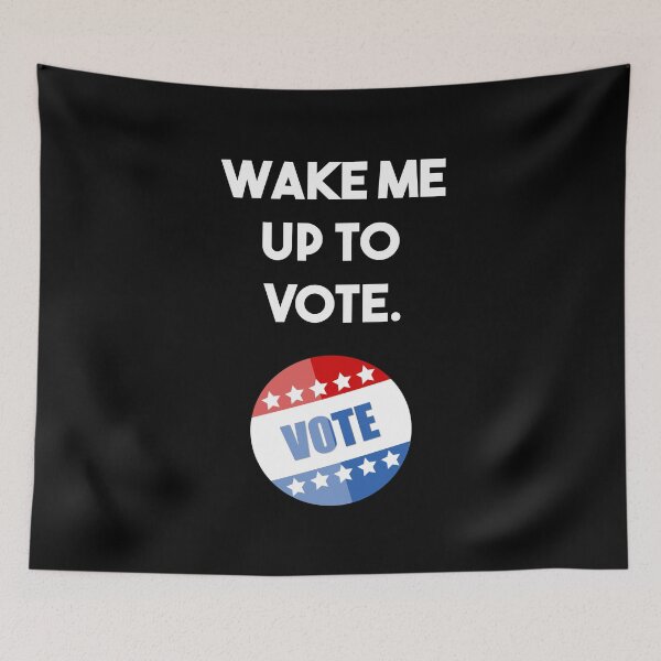 Item preview, wake me up to vote designed and sold by thehollowpoint.