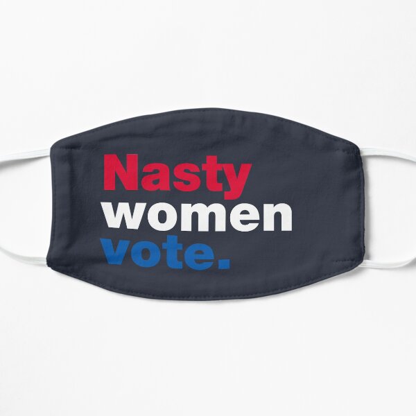 Nasty Women Vote Mask