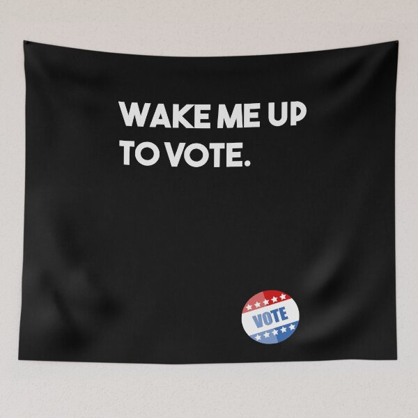 Item preview, wake me up to vote designed and sold by thehollowpoint.