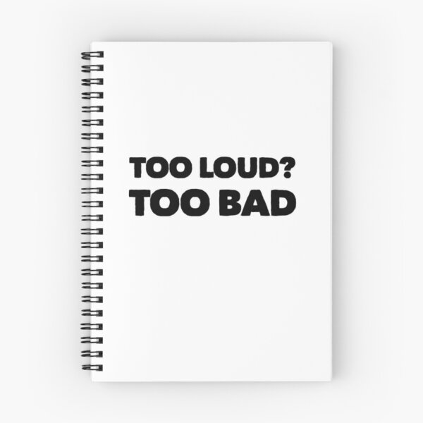 Item preview, Too loud? Too bad designed and sold by supu9.