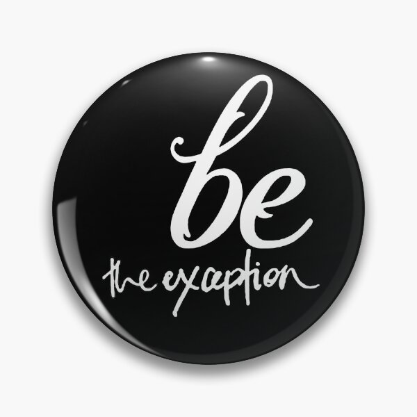 Item preview, Be the Exception designed and sold by Nouha Mohsni.