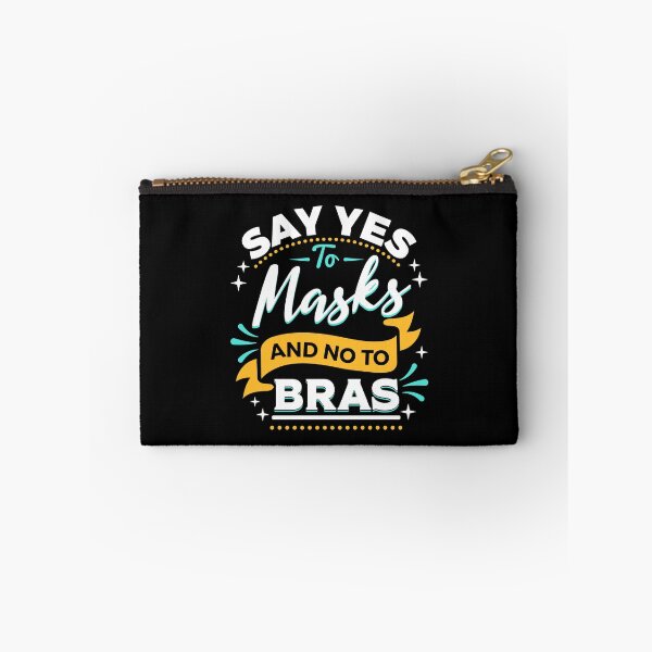 Item preview, Say Yes to Masks and No to Bras designed and sold by KunKhalil.