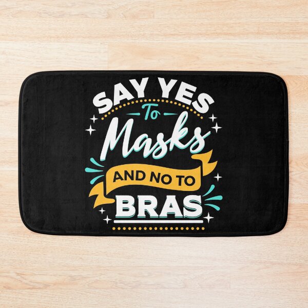 Item preview, Say Yes to Masks and No to Bras designed and sold by KunKhalil.
