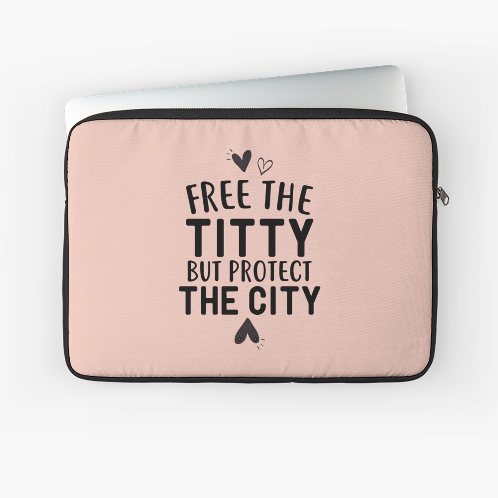 Free the Titty but Protect the City