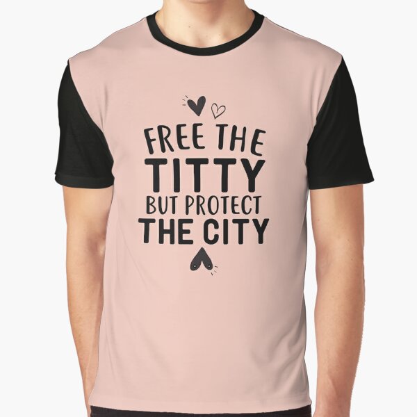 Free The Titties, Protect The City', by Sacred Ed