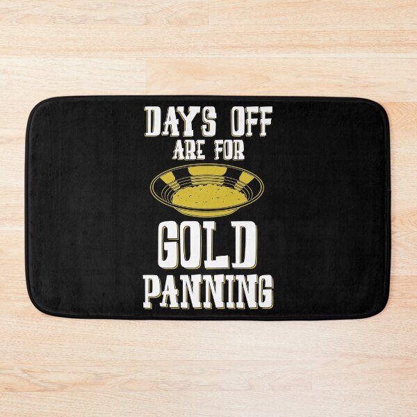 Item preview, Funny Prospecting Days Off Are For Gold Panning product designed and sold by jakehughes2015.