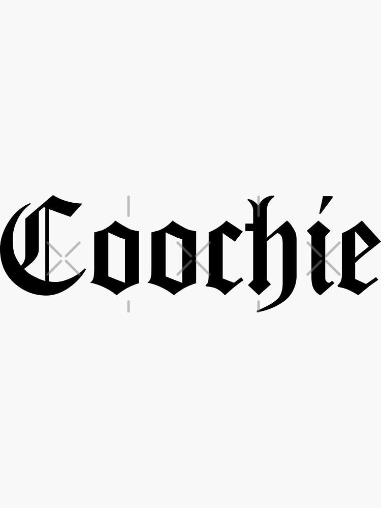"Coochie" Sticker by mountainrangex Redbubble
