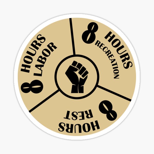 8-hours-labor-8-hours-rest-8-hours-recreation-sticker-by