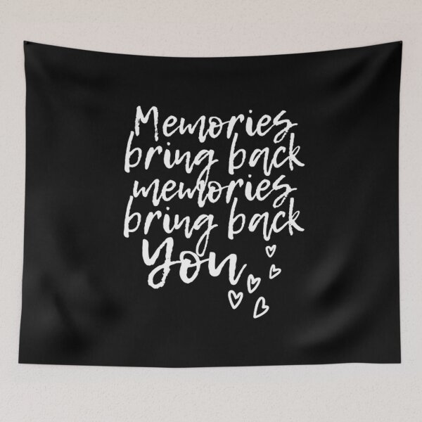 Item preview, Memories bring back memories bring back you designed and sold by To-the-T.