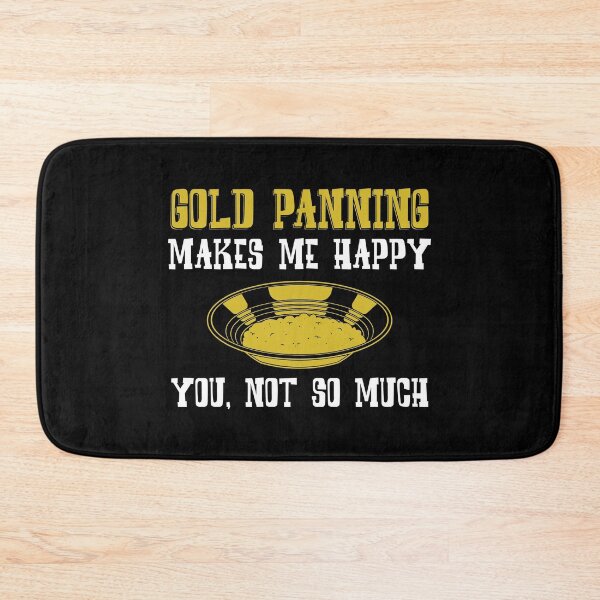 Item preview, Gold Panning Makes Me Happy Funny Prospecting design designed and sold by jakehughes2015.
