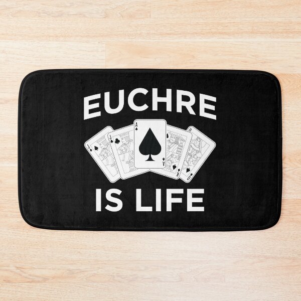 Item preview, Funny Card Game Euchre Is Life print designed and sold by jakehughes2015.