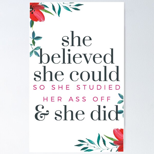 Item preview, She Believed She Could So She Studied Her Ass Off And She Did  designed and sold by TeesYouWant.
