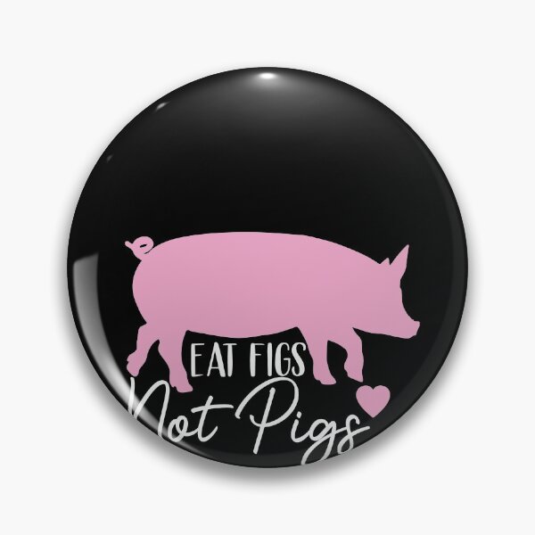 Item preview, Eat Figs Not Pigs designed and sold by MarianRossberg.