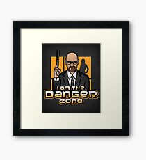 I am The Danger Zone - Print Framed Print