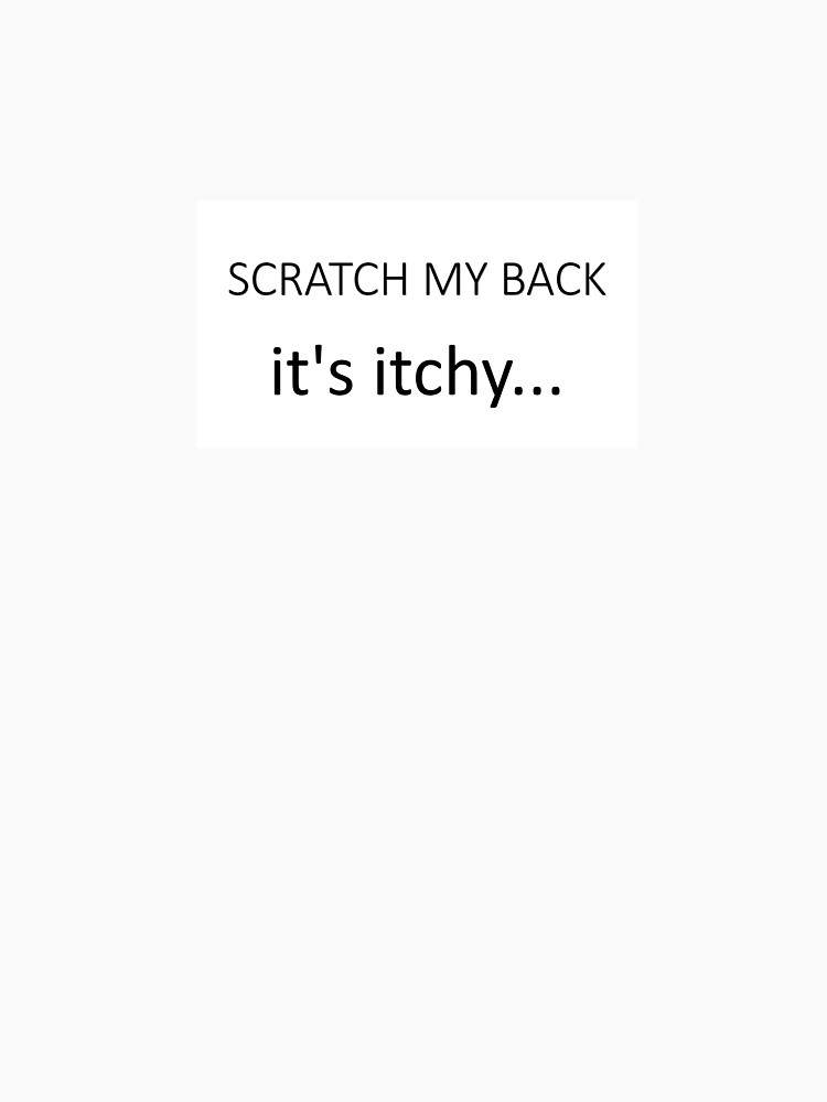 "Scratch My Back" Essential TShirt for Sale by NOMASKREQUIRED Redbubble
