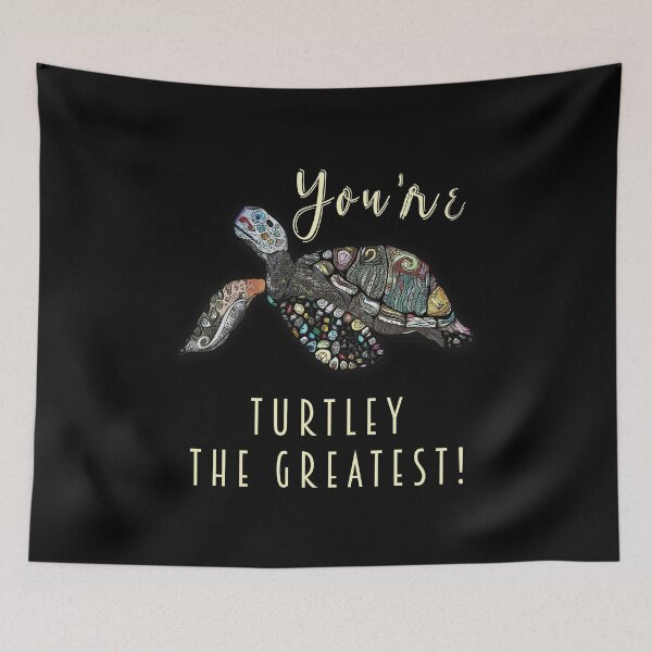 Item preview, You're Turtley The Greatest! - Fun Turtle Pun designed and sold by ColorfulMystic.