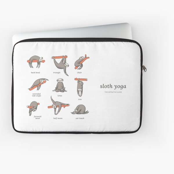 Sloth Yoga - The Definitive Guide" Laptop Sleeve for Sale by Theysaurus |  Redbubble