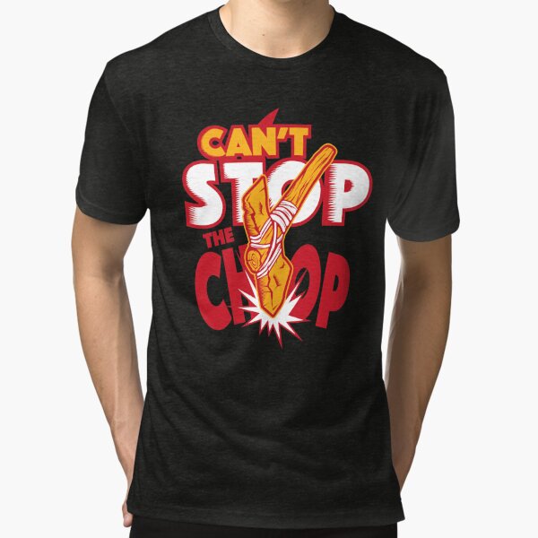 Can't Stop The Chop Kansas City Chiefs, Custom prints store