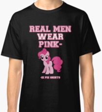 Real Men Wear Pink-ie Pie Shirts Classic T-Shirt