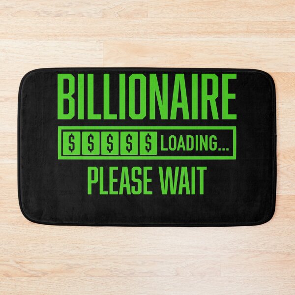 Item preview, Billionaire Loading Please Wait, Billionaire Mentality designed and sold by HustleLife.