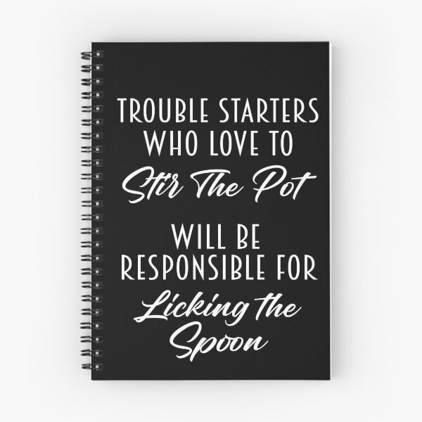 Item preview, Humorous - Those Who Stir The Pot Licks The Spoon designed and sold by ColorfulMystic.