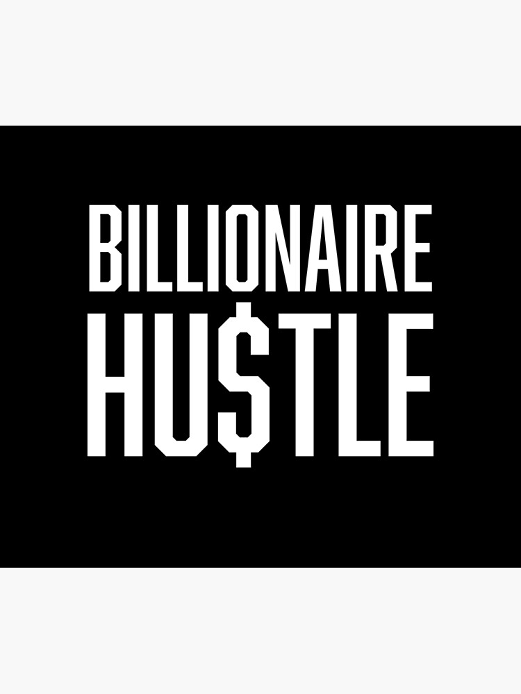 "Billionaire Hustle, Billionaire Mentality" Poster by HustleLife