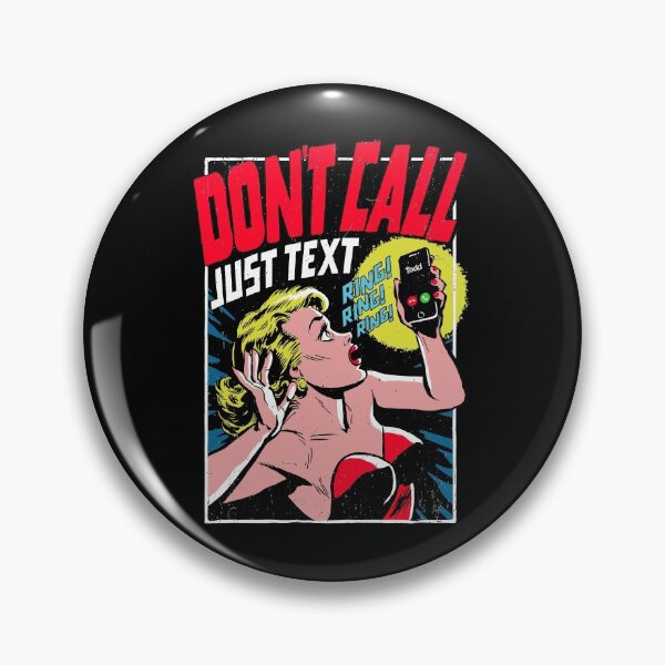 Item preview, Don't Call Just Text designed and sold by butcherbilly.