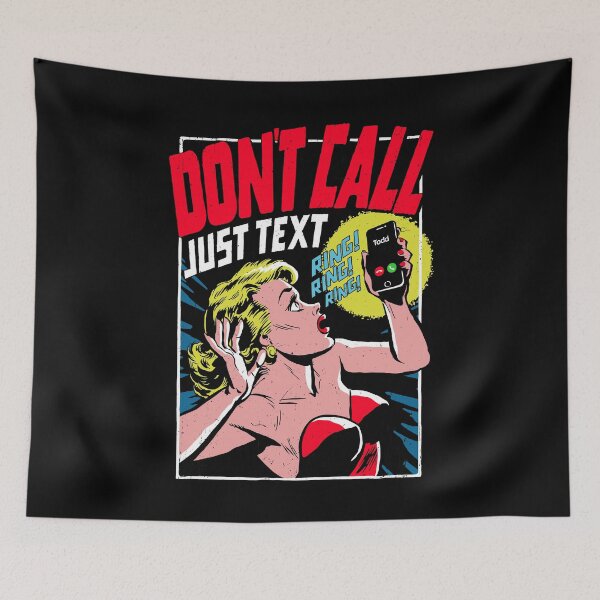 Item preview, Don't Call Just Text designed and sold by butcherbilly.