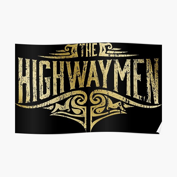 The Highwaymen Posters | Redbubble