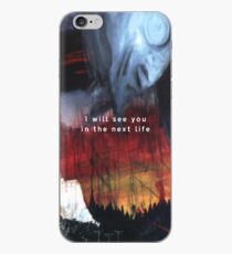 I will see you in the next life iPhone-Hülle & Cover