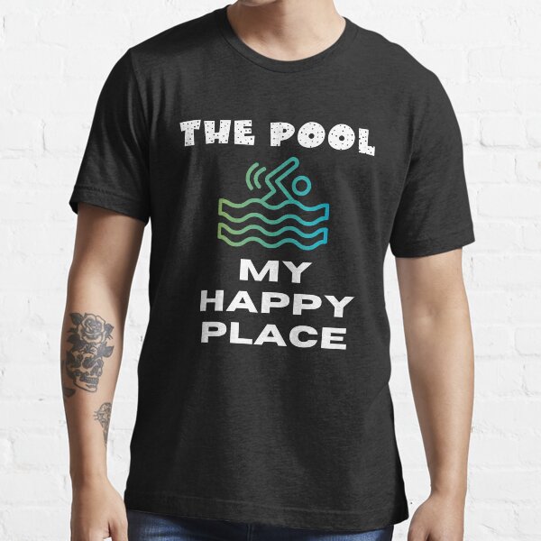 swimming,the pool my happy place Essential T-Shirt