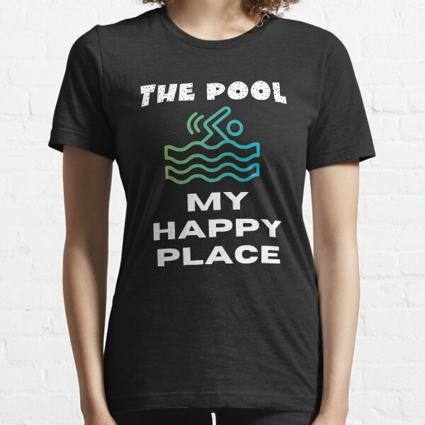 swimming,the pool my happy place Essential T-Shirt