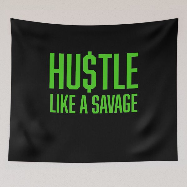 Item preview, Hustle Like a Savage, Hustle Mentality designed and sold by HustleLife.