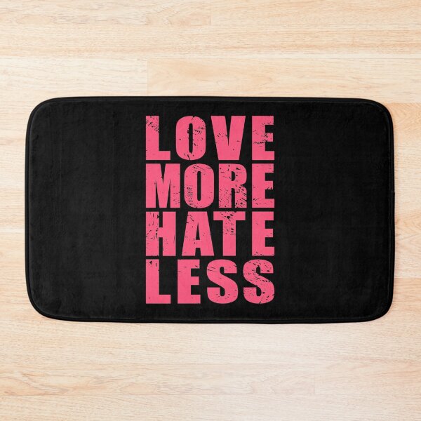 Item preview, LOVE MORE HATE LESS designed and sold by Dwarf-Monkey.