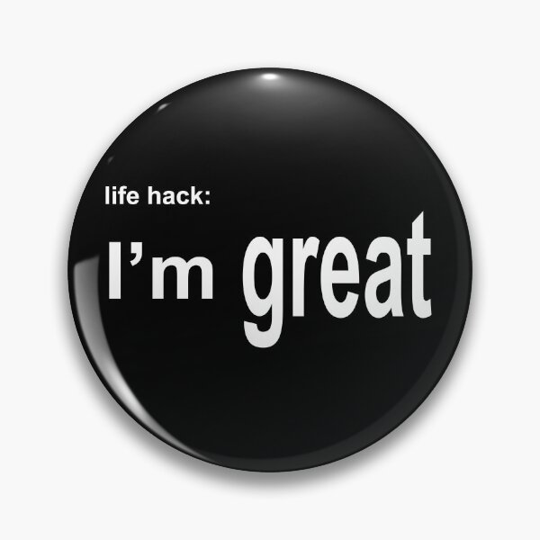 Item preview, Life hack- I’m great designed and sold by pgorostiza.