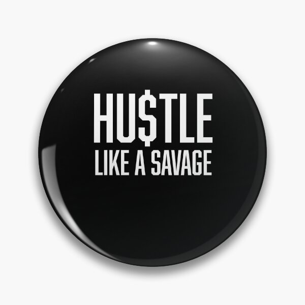 Item preview, Hustle Like a Savage, Hustle Mentality designed and sold by HustleLife.