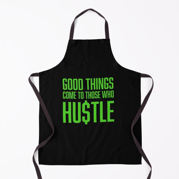 Item preview, Good Things Come To Those Who Hustle, Hustle Mentality designed and sold by HustleLife.