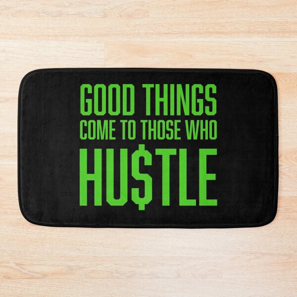 Item preview, Good Things Come To Those Who Hustle, Hustle Mentality designed and sold by HustleLife.