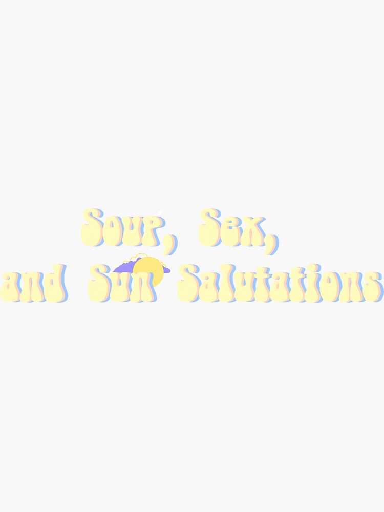Soup Sex And Sun Salutations Sticker For Sale By Acuarelas Redbubble