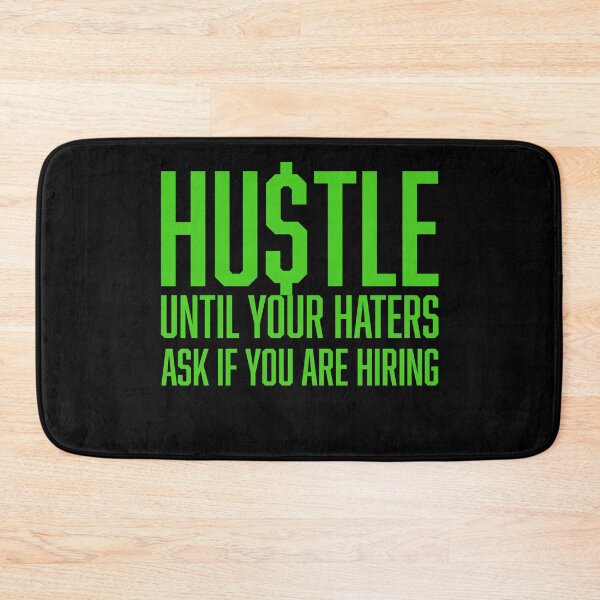 Item preview, Hustle Until Your Haters Ask If You Are Hiring, Hustle Mentality designed and sold by HustleLife.