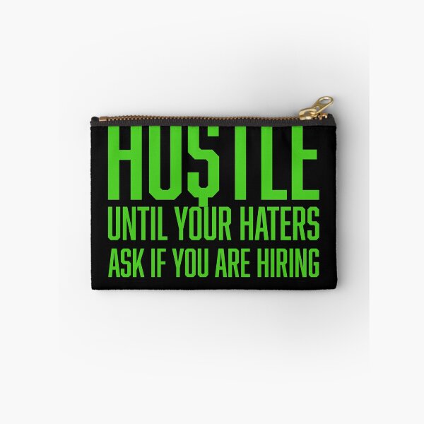 Item preview, Hustle Until Your Haters Ask If You Are Hiring, Hustle Mentality designed and sold by HustleLife.