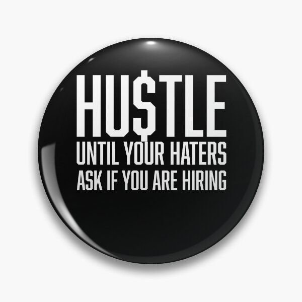 Item preview, Hustle Until Your Haters Ask If You Are Hiring, Hustle Mentality designed and sold by HustleLife.