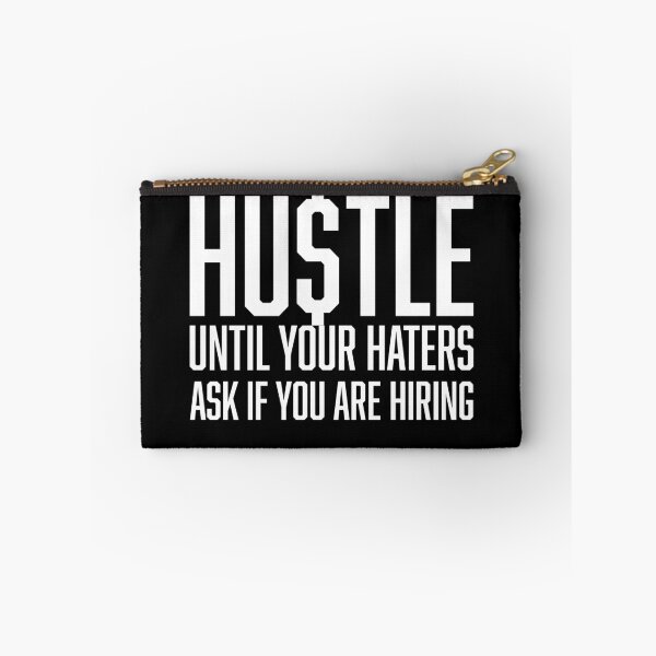 Item preview, Hustle Until Your Haters Ask If You Are Hiring, Hustle Mentality designed and sold by HustleLife.