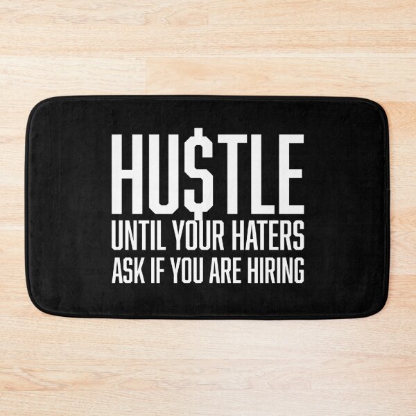 Item preview, Hustle Until Your Haters Ask If You Are Hiring, Hustle Mentality designed and sold by HustleLife.